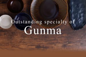 Outstanding specialty of Gunma