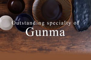 Outstanding specialty of Gunma