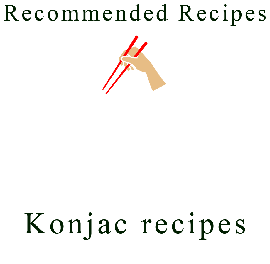 Konjac recipes